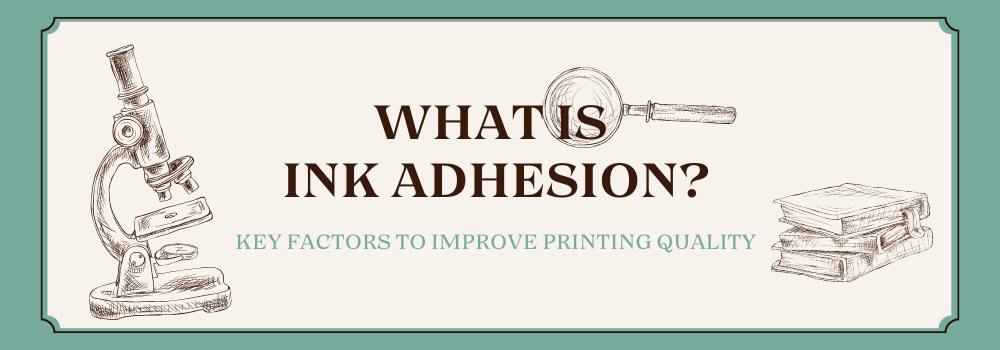 What is Ink Adhesion