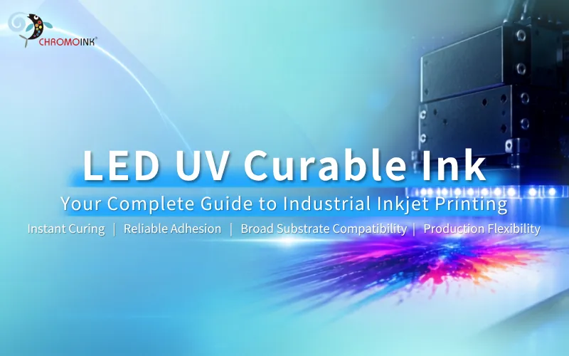 LED UV Ink: Your Complete Guide to Industrial Inkjet Printing